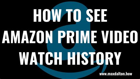 Amazon Com Watch History