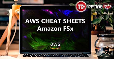 Amazon Fsx Cheat Sheet