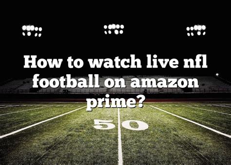 amazon prime watch nfl football live games