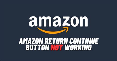 Amazon Return Not Working