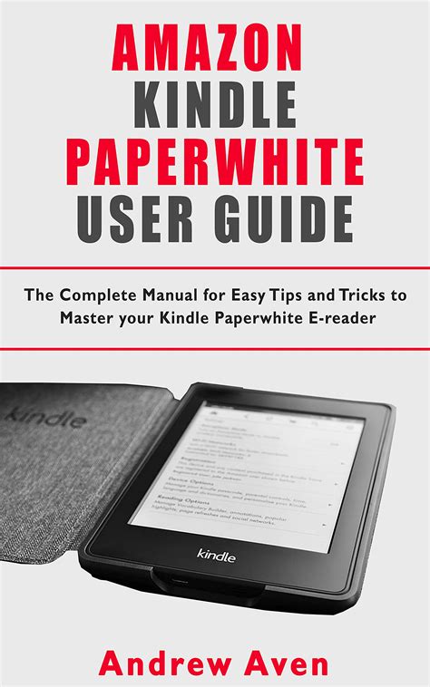 Amazon Kindle Paperwhite User Guide The Complete StepbyStep Manual