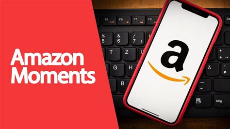 ‘Amazon Moments’ tool gives brands new way to build, deliver loyalty