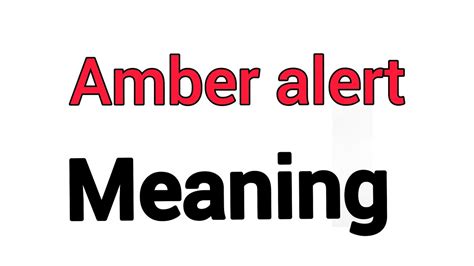 Amber Alert Dictionary Meaning