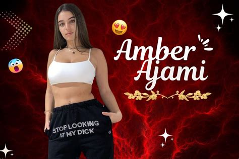 amber onlyfans ajami