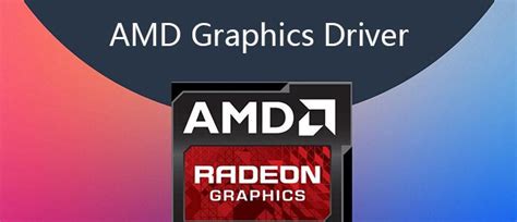 amd drivers graphics technology