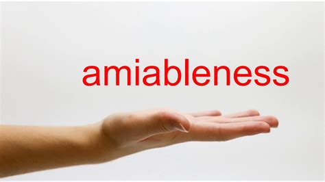 amiableness