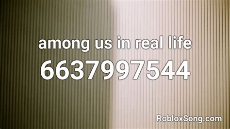 among us in real life Roblox ID - Roblox music codes