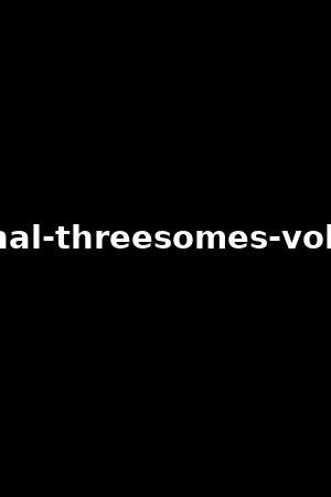 anal 3 threesomes