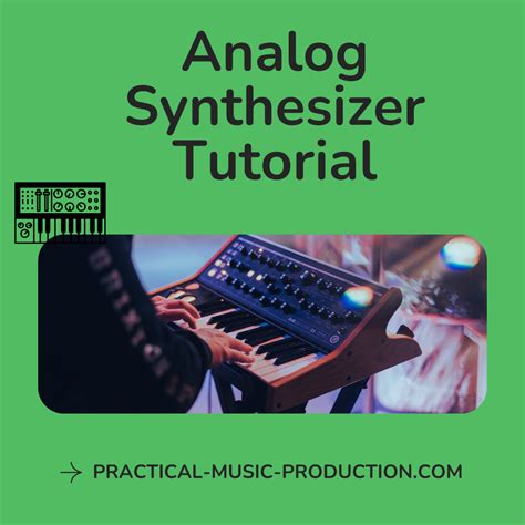 Analog Synth Tutorial