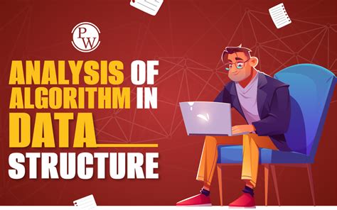 analysis and efficiency of algorithms in data structure