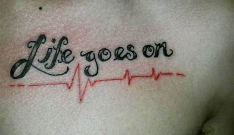 And Life Goes On Tattoo 40 Designs For Men Phrase Ink Ideas