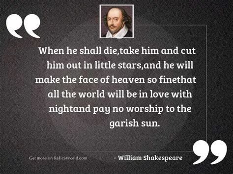 and when he shall die shakespeare quotation