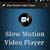 android app video player slow motion