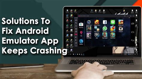 These Android App Keeps Crashing In Emulator In 2023