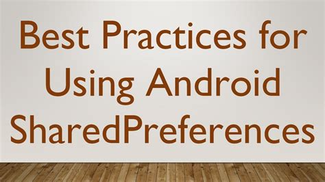  62 Essential Android Best Practices Sharedpreferences Best Apps 2023