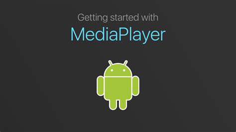 Android Developer Mediaplayer