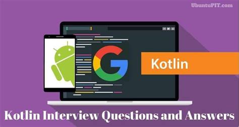 This Are Android Kotlin Interview Questions And Answers Tips And Trick