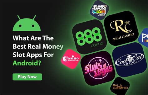 Android Slots Real Money