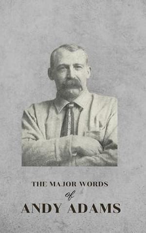 Unveiling the Inspiring Story of Andy Adams: A Pioneer's Journey