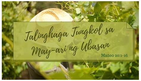 Parabula: Talinghaga Tungkol sa May-ari ng Ubasan - Padayon Wikang Filipino