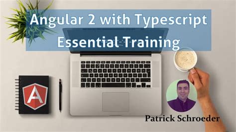 Angular 2 with Typescript Essential Training by Patrick