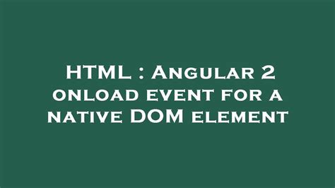 Angular Element Onload
