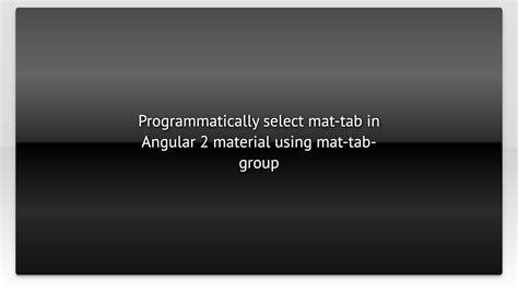 Angular Material Select Mat-Tab Programmatically