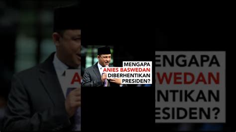 anies baswedan dicopot dari menteri