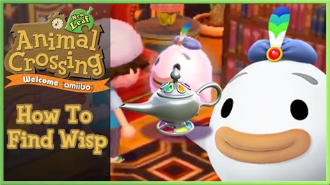 Animal Crossing New Leaf How To Find Wisp! (Get Wisp's