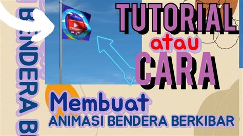 Animasi Bendera Berkibar Tutorial Efek Bendera