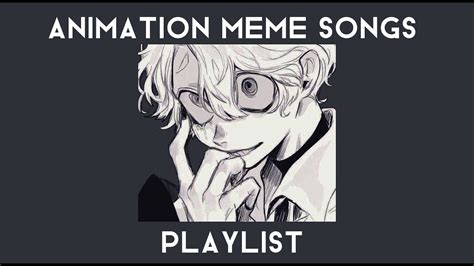 animation meme songs