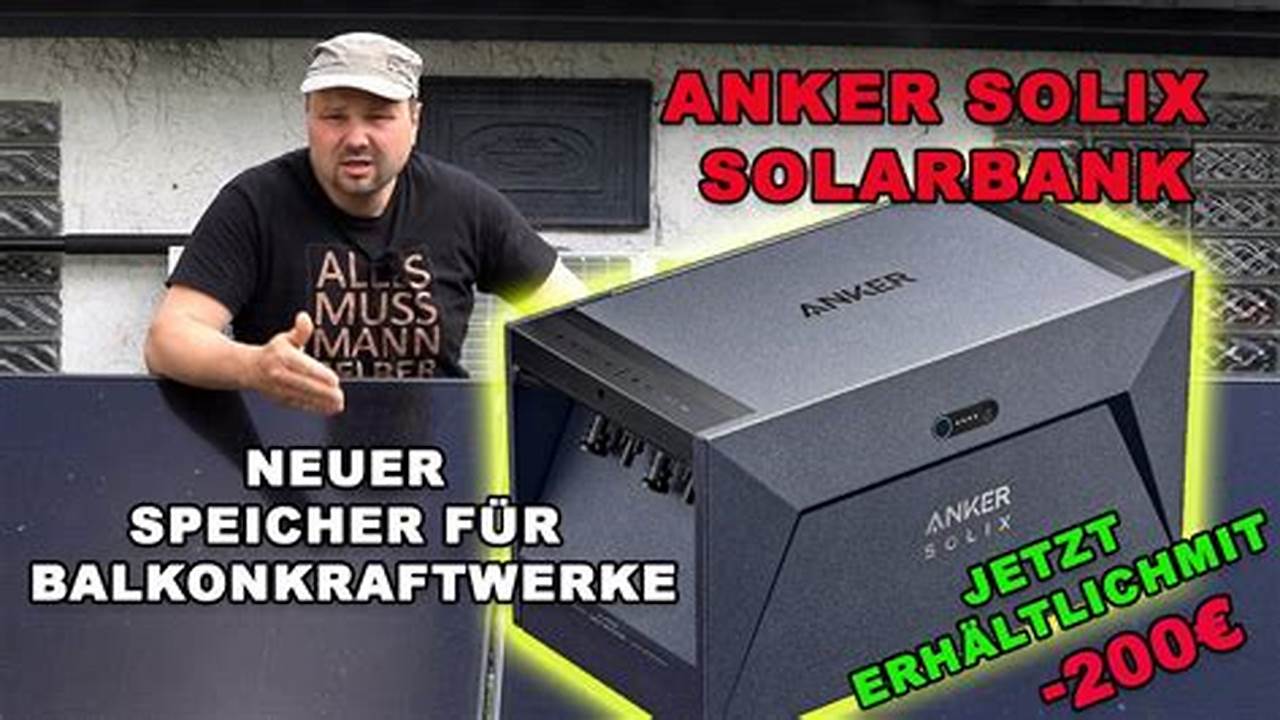 Anker Solix Solarspeicher: Nachhaltige Energiespeicherlösung für Deutschland