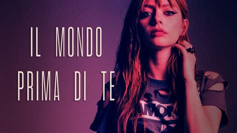 annalisa il mondo prima di te lyrics