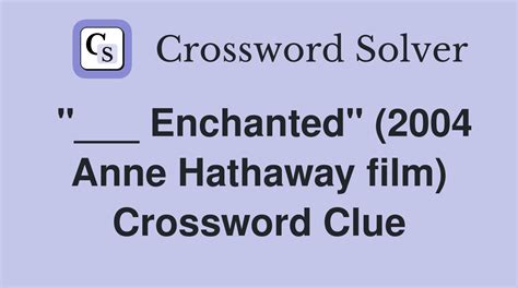 anne hathaway film enchanted crossword