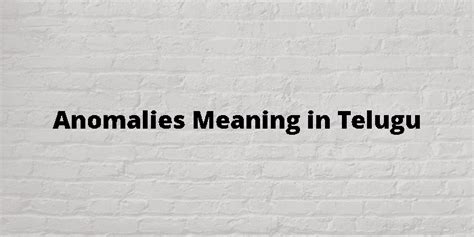 anomaly meaning in telugu with example