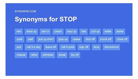 45 Not stopping Synonyms. Similar words for Not stopping.