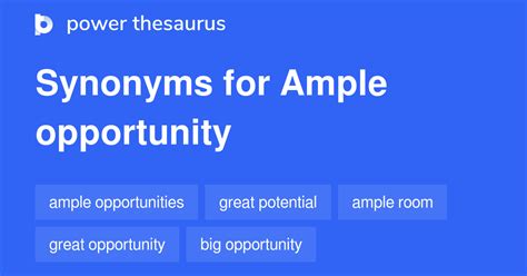 another word for ample opportunity
