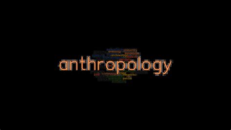 another word for anthropology