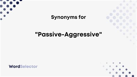 Passive Aggressive Behavior Alternatives
