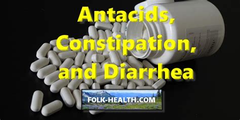 Antacids Diarrhea Constipation