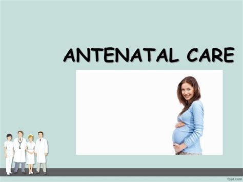 antenatal topics for presentation slideshare