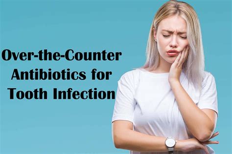 antibiotics for tooth abscess over the counter