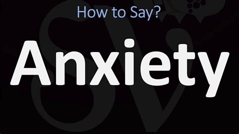 anxiety meaning in english pronunciation
