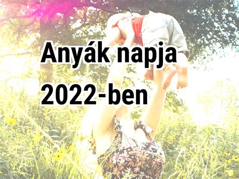 anyak napja 2022