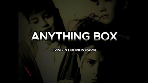 anything box living in oblivion lyrics