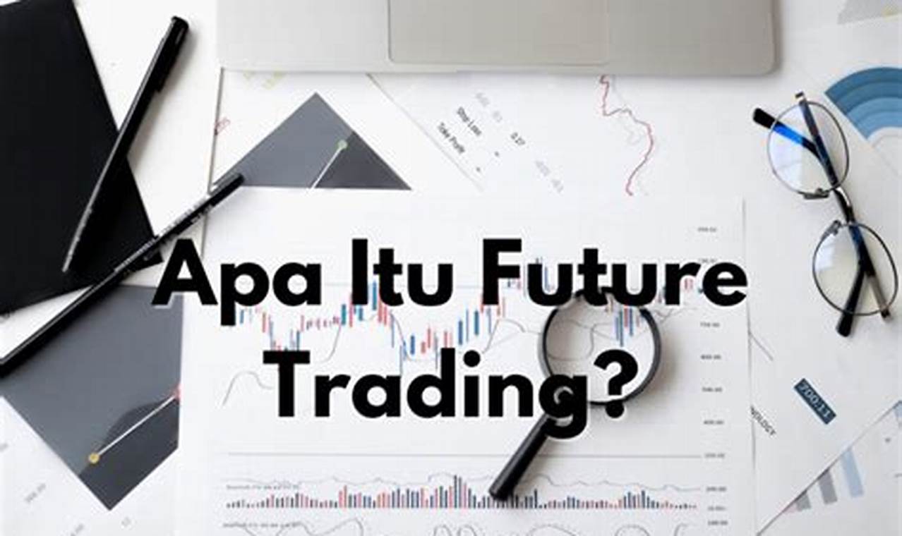 apa itu futures trading