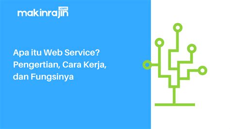 Apa itu Web Service? Pengertian Web Service & Fungsinya (Lengkap)