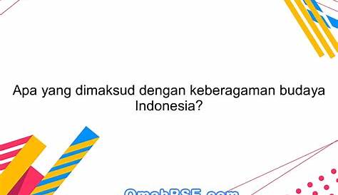 √ Keberagaman Adalah: Pengertian, Tujuan, Manfaat dan Contohnya