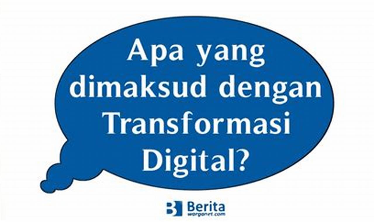 apa yang dimaksud dengan transformasi digital