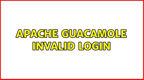 Apache Guacamole Invalid Login
